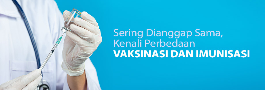 Sering Dianggap Sama, Kenali Perbedaan Vaksinasi Dan Imunisasi ...