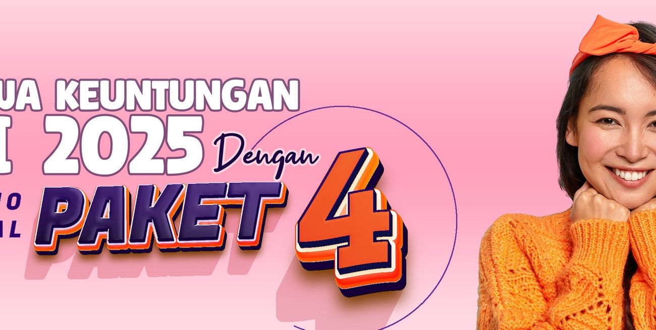 Bawa Keuntungan Di 2025 Dengan Promo Spesial Paket 4